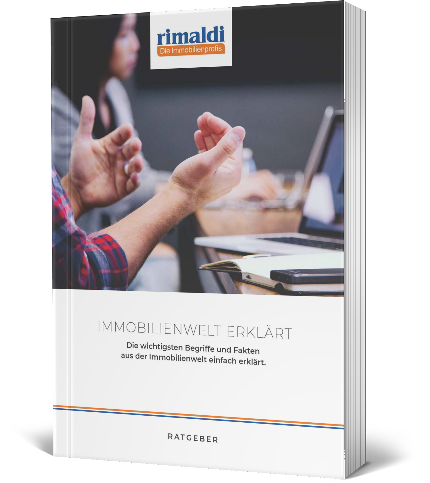 Ratgeber "Immobilienwelt erklärt" - rimaldi - Die Immobilienprofis Ratgeber "Immobilienwelt erklärt" - rimaldi - Die Immobilienprofis