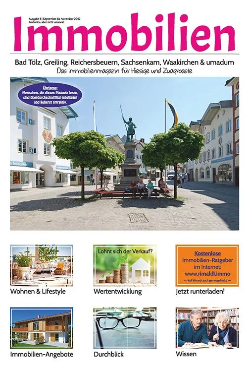 Immobilienmagazin Bad Tölz & umadum Ausgabe 03 | September bis November 2022 Immobilienmagazin Bad Tölz & umadum Ausgabe 03 | September bis November 2022