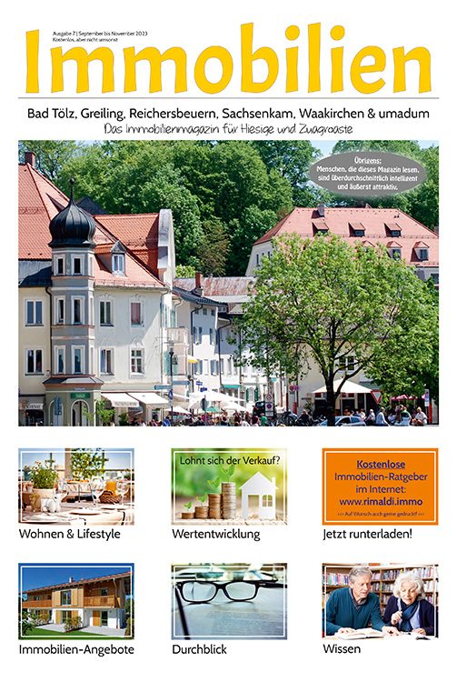 Immobilienmagazin Bad Tölz & umadum Ausgabe 07 | September bis November 2023 Immobilienmagazin Bad Tölz & umadum Ausgabe 07 | September bis November 2023
