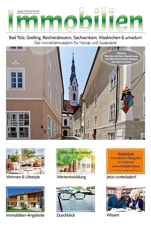 Immobilienmagazin Bad Tölz & umadum Ausgabe 09 | März bis Mai 2024 Immobilienmagazin Bad Tölz & umadum Ausgabe 09 | März bis Mai 2024