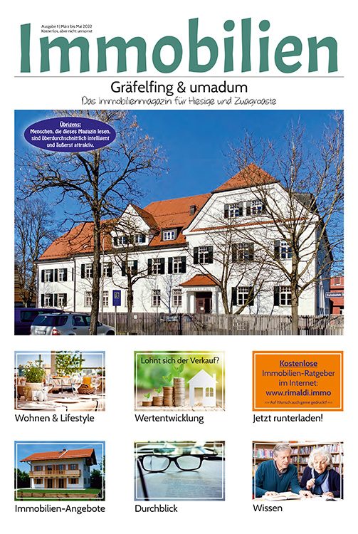 Immobilienmagazin Gräfefing & umadum Ausgabe 1 (März bis Mai 2022) Immobilienmagazin Gräfefing & umadum Ausgabe 1 (März bis Mai 2022)