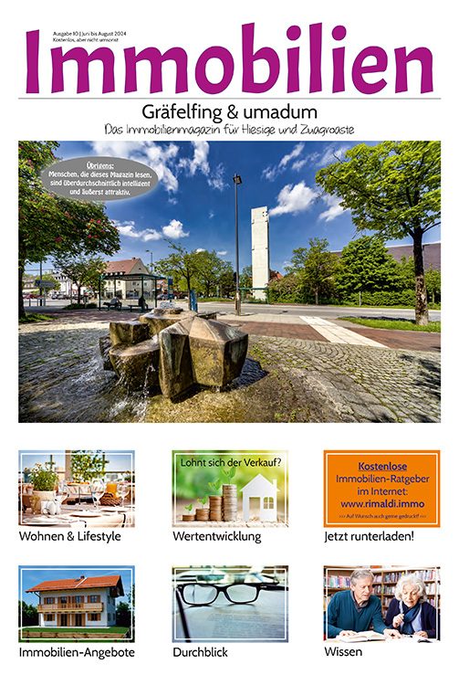 Immobilienmagazin Gräfefing & umadum Ausgabe 10 | Juni bis August 2024 Immobilienmagazin Gräfefing & umadum Ausgabe 10 | Juni bis August 2024