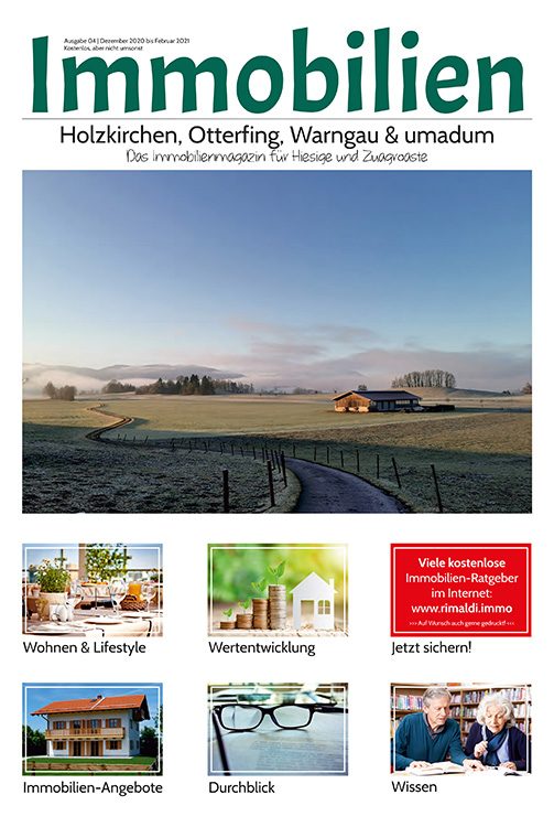 Immobilienmagazin Holzkirchen, Otterfing, Warngau & umadum Ausgabe 08 (Dezember 2020 bis Februar 2021)