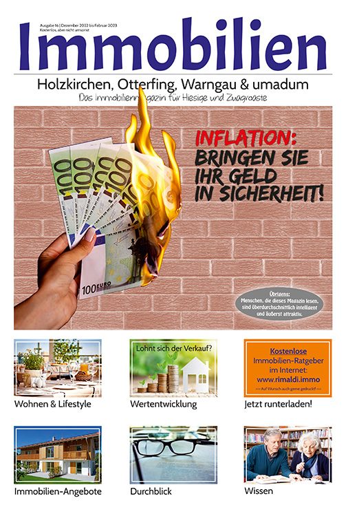 Immobilienmagazin Holzkirchen, Otterfing, Warngau & umadum Ausgabe 16 (Dezember 2022 bis Februar 2023)