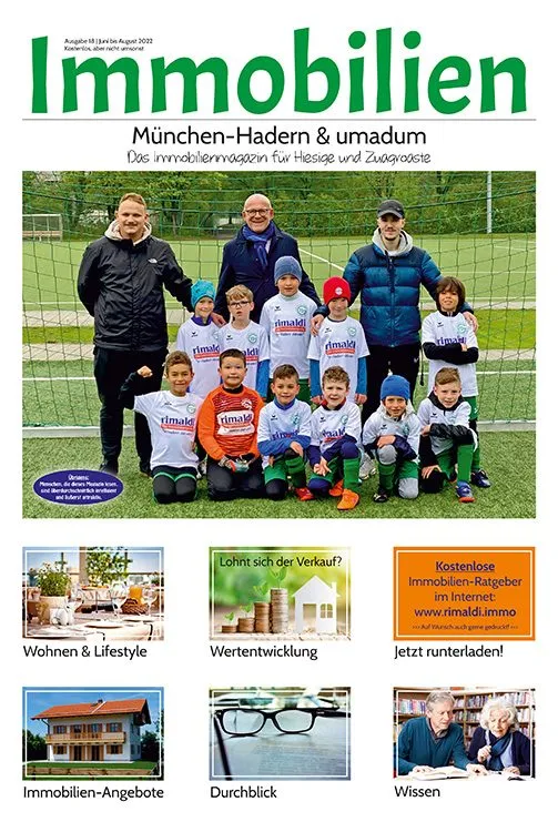 Immobilienmagazin München-Hadern Ausgabe 18 (Juni bis August 2022) Immobilienmagazin München-Hadern Ausgabe 18 (Juni bis August 2022)