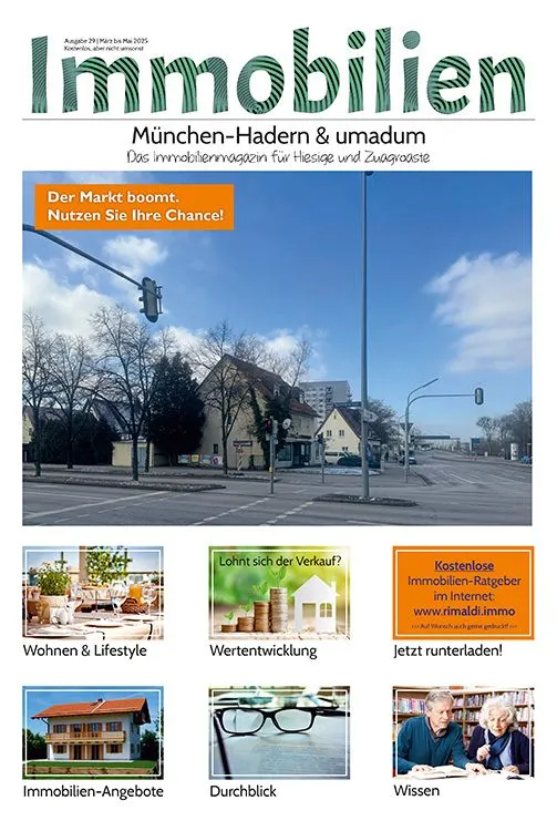 Immobilienmagazin München-Hadern Ausgabe 29 | März bis Mai 2025 Immobilienmagazin München-Hadern Ausgabe 29 | März bis Mai 2025