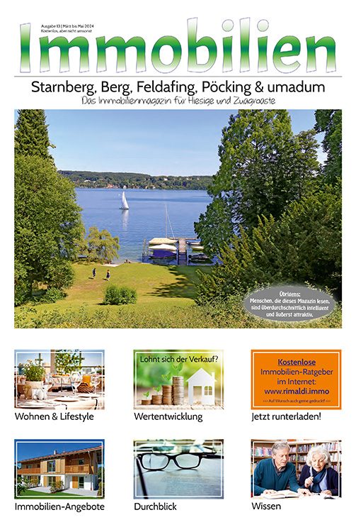 Immobilienmagazin Starnberg, Berg, Feldafing, Pöcking & umadum Ausgabe 13 | März bis Mai 2024