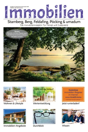 Immobilienmagazin Starnberg, Berg, Feldafing, Pöcking & umadum Ausgabe 15 | September bis November 2024